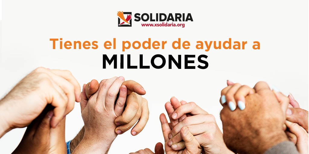 Cartel de la Campaña X Solidaria con el lema 2Tienes el poder de ayudar a MILLONES de personas"