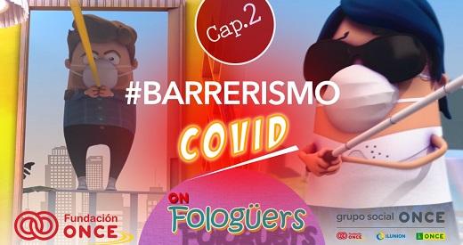 Imagen de un banner de  la serie "On Fologuers" de Fundación ONCE dedicado al Barrerismo en la Covid 19